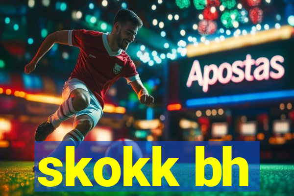 skokk bh